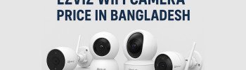 Ezviz WiFi Camera Price in Bangladesh