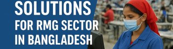 Security Solutions for RMG Sector in Bangladesh