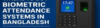 Where to Buy Biometric Attendance Systems in Bangladesh