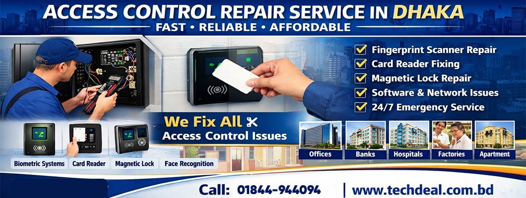Access Control Repair Service in Dhaka, Bangladesh