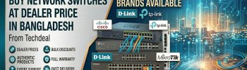 Buy Network Switches at Dealer Price in Bangladesh